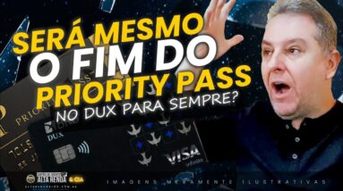 💳FIM DO CARTÃO PRIORITY PASS PARA O CARTÃO VISA INFINITE DUX AOS CARTÕES ADICIONAIS DO BRB DUX.