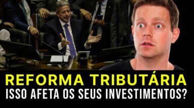 REFORMA TRIBUTÁRIA APROVADA! E AGORA?