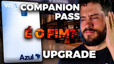 Boato? Cartão AZUL Visa infinite Mudou a regra de Upgrade? Companion Pass salvou?