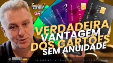 💳CARTÕES SEM ANUIDADE É POR ISSO QUE VALE A PENA! SAIBA OS MOTIVOS PARA VOCÊ TER O SEU CARTÃO FREE.