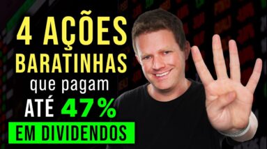 4 AÇÕES BARATAS que pagam MUITOS DIVIDENDOS em AGOSTO