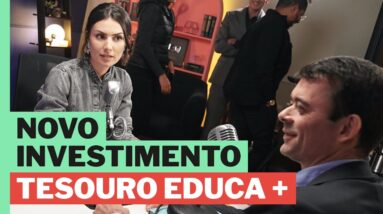 CONHEÇA O NOVO INVESTIMENTO "TESOURO EDUCA +" PARA RECEBER DINHEIRO TODO MÊS E AJUDAR O SEU FILHO