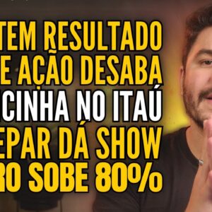 RESULTADO DA OI DESPONTA INVESTIDORES, ITAÚ VAI BEM MAS AÇÃO CAI, SANEPAR SURPREENDE E MUITO MAIS!