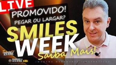 💳LIVE: SMILES WEEK, SAIBA TODAS AS PROMOÇÕES E ESTRATÉGIAS PARA VOCÊ GANHAR MAIS COM ESTAS CAMPANHAS