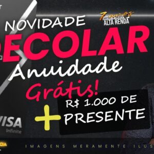 💳CARTÃO DECOLAR AS TRÊS VERSÕES COM ANUIDADE GRÁTIS POR 2 ANOS  E AINDA ATÉ R$ 1.000 DE PRESENTE.