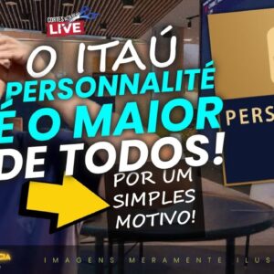 💳PERSONNALITÉ SAIBA POR QUE ELE É O MELHOR DE TODOS, UM BANCO SE SOUBE SE MANTER NO ALTA RENDA.