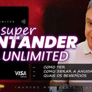 💳COMO TER OS CARTÕES SANTANDER UNLIMITED COM ESTAS DICAS! SAIBA AS REGRAS DE COMO ISENTAR TAMBÉM.