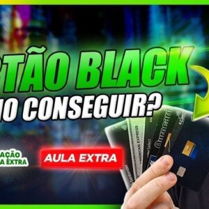 Como Conseguir o seu PRIMEIRO CARTÃO BLACK SEM ANUIDADE E SEM SER RICO