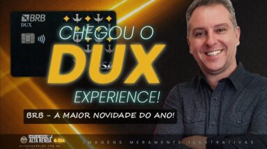 💳NOVIDADE VISA INFINITE DUX! BRB LANÇA DUX EXPERIENCE, UMA PLATAFORMA EXCLUSIVA PARA O DUX.