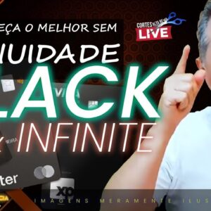 💳MELHORES CARTÕES BLACK E INFINITE SEM ANUIDADE, SAIBA QUAL DESTES VOCÊ SE INDENTIFICA MELHOR!