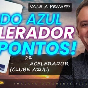 💳ACELERADOR DE PONTOS DO TUDOAZUL E ACELERADOR DE PONTOS ITAÚ CARTÕES, VALE A PENA FAZER ?