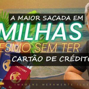 💳MAIOR SACADA DAS MILHAS E PONTOS SEM CARTÃO DE CRÉDITO, SAIBA MAIS COMO ACUMULAR MAIS HOJE EM DIA.