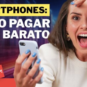 DICA: Compre qualquer Smartphone pagando mais barato usando essa técnica de investimento