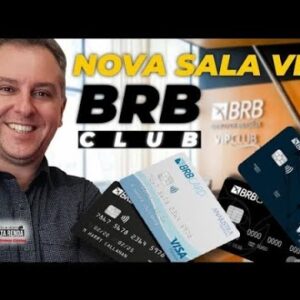 💳NOVA SALA VIP BRB VIP CLUB! Conheça a sala vip na integra, e os cartões com acesso grátis.