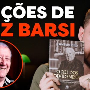 5 LIÇÕES DO LUIZ BARSI | PRA INVESTIR MELHOR E GANHAR MAIS