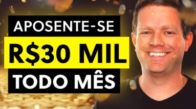 Como ter uma RENDA MENSAL de 30 MIL REAIS com seus INVESTIMENTOS?