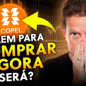 COPEL É PARA COMPRAR AGORA? CPLE6 ESTÁ BARATA?