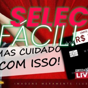 💳SANTANDER SELECT, AGORA FICOU MAIS FÁCIL EM SER CLIENTE SELECT! MÁS VOCÊ PRECISA SABER ISSO ANTES.