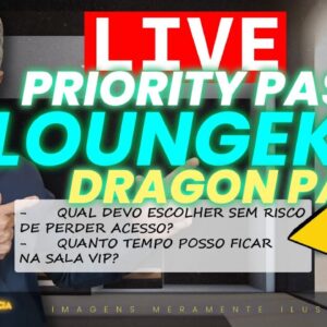 💳LIVE: PRIORITY PASS, LOUNGE KEY E DRAGON PASS! AS SALAS VIP E NOVAS CHEGANDO NO MERCADO. QUAL USAR?