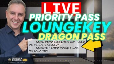 💳LIVE: PRIORITY PASS, LOUNGE KEY E DRAGON PASS! AS SALAS VIP E NOVAS CHEGANDO NO MERCADO. QUAL USAR?