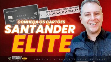 💳SANTANDER ELITE PLATINUM! PONTUAÇÃO 1.5, PODENDO FICAR SEM ANUIDADE, VALE A PENA AINDA PEDIR ELE?