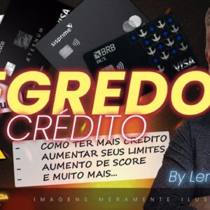 💳O SEGREDO DO CRÉDITO 2023! CONHEÇA O PILAR MAIS FORTE EM CONSEGUIR CRÉDITO COM ESTAS DICAS.