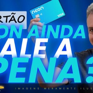 💳BANCO NEON DIGITAL E CARTÃO VISA CLASSIC INTERNACIONAL, AINDA VALE A PENA? EXISTE AINDA ESTE BANCO?