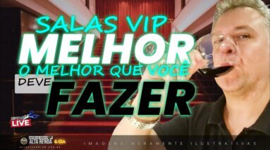 💳SALAS VIP ESSE É O MELHOR PARA VOCÊ! ENTENDA COMO ESCOLHER UMA BOA SALA VIP COM POUCOS ACESSOS.