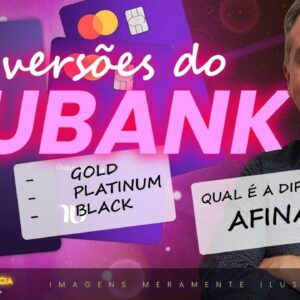 💳NUBANK AS 3 VERSÕES DOS CARTÕES MASTERCARD 2023! GOLD, PLATINUM E BLACK. QUAL DESTES É O MELHOR?