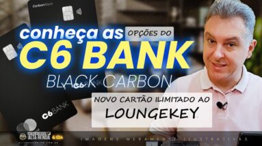 💳C6BANK AS DUAS VERSÕES MELHORES DO BLACK DO BANCO DIGITAL! 2.5 E 3.5 ILIMITADO AO LOUNGE KEY.