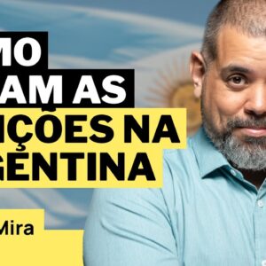 COMO AS ELEIÇÕES DA ARGENTINA PODEM INFLUENCIAR O MERCADO FINANCEIRO