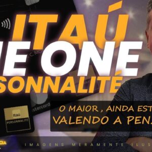 💳ITAÚ PERSONNALITÉ THE ONE! AINDA VALE A PENA? SERÁ QUE É UM ÓTIMO CARTÃO PARA SE TER? ENTENDA.