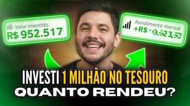 Investi R$ 952.517 no Tesouro Direto, QUANTO RENDEU na prática?