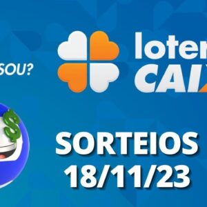 Loterias CAIXA | 18/11/2023