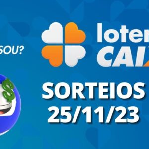 Loterias CAIXA | 25/11/2023