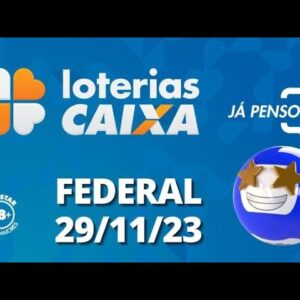 Loterias CAIXA | Loteria Federal |  29/11/2023