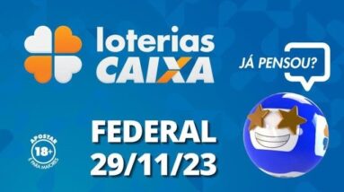 Loterias CAIXA | Loteria Federal |  29/11/2023