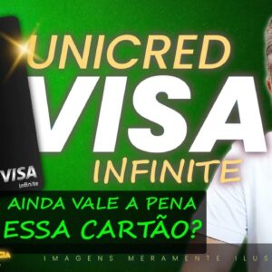 💳UNICRED VISA INFINITE AINDA VALE APENA? ESTE CARTÃO POSSUI BENEFÍCIOS PARA MANTER ESTA ANUIDADE?