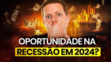 RECESSÃO de 2024: faça isso se quiser ENRIQUECER