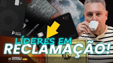 💳RANKING DOS PIORES BANCOS DO BRASIL EM RECLAMAÇÕES PELO BANCO CENTRAL! BRADESCO, BTG, PAN LIDERAM.