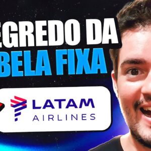 Tabela Fixa Da Latam - TUDO O QUE VC PRECISA SABER [E MUITO MAIS]