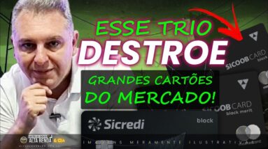 💳SICREDI E SICOOB DESTROEM TODOS ESSES TOPS DOS BANCOS! ENTENDA OS MOTIVOS DESTES CARTÕES PERDEREM.