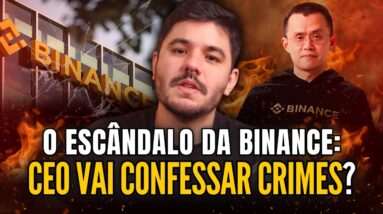 TRETA FEIA NA BINANCE, CEO VAI CONFESSAR CRIMES?