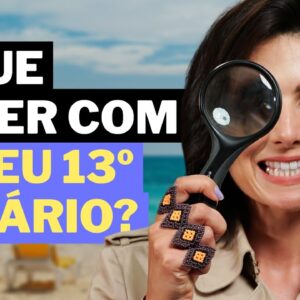 13º SALÁRIO!! O que é melhor fazer com ele? INVESTIR, AMORTIZAR OU PAGAR DÍVIDAS? Me Poupe!