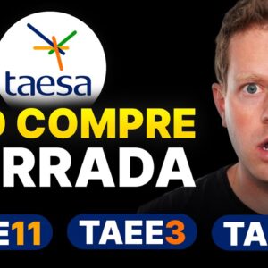 TAEE3 x TAEE4 x TAEE11 - Qual a MELHOR PARA INVESTIR? Qual paga MAIS DIVIDENDOS?