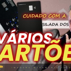 💳CUIDADO COM AS ARMADILHAS DE TER VÁRIOS CARTÕES DE CRÉDITO, ISSO PODE LEVAR VOCÊ PARA ESTE LUGAR!