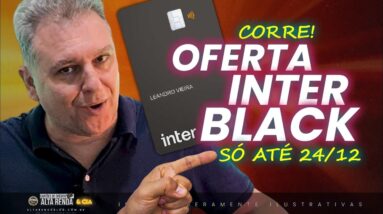 💳BANCO INTER BLACK AGORA MAIS FÁCIL DO QUE NUNCA! ÚLTIMOS DIAS DA PROMOÇÃO PARA PEGAR SEU BLACK .