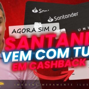 💳SANTANDER AGORA COM MAIS UMA NOVIDADE! CARTÕES ELITE E UNIQUE COM CASHBACK DE ATÉ 1.2%, AGORA SIM.