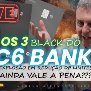 💳LIVE: OS TRÊS BLACK DO C6BANK VERSÃO 2023! AINDA VALE A PENA MANTER ESTES CARTÕES EM 2024? SAIBA