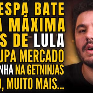 IBOVESPA BATE MÁXIMA HISTÓRICA, LULA QUER ENDIVIDAR O BRASIL, OPA DA GETNINJAS E MUITO MAIS!